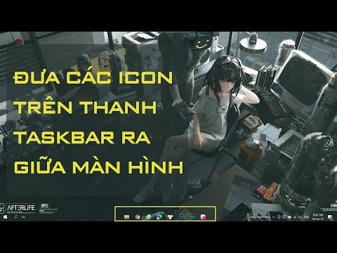 Hướng dẫn đưa các ICON trên thanh taskbar ra giữa | Thủ Thuật Mạng