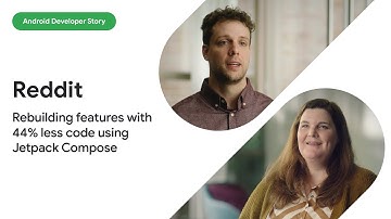 Android Developer Story: Reddit rebuilds feature with 44% less code using Jetpack Compose