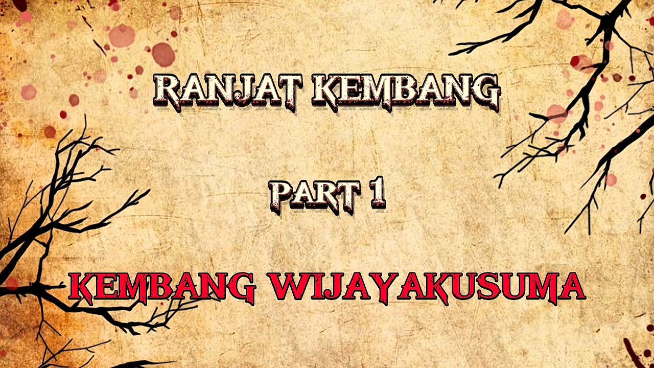 RANJAT KEMBANG part 1 : KEMBANG WIJAYAKUSUMA