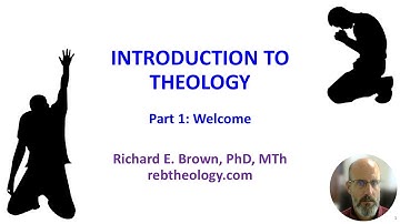 Introduction to Theology Part 1 - Welcome