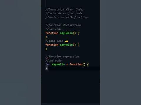 Javascript Clean Code, bad code vs good code, semicolons with functions ...