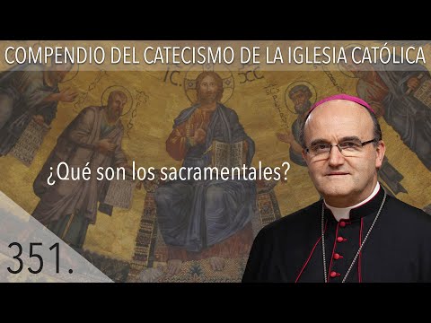 Video: ¿Qué son los sacramentales en la iglesia católica?