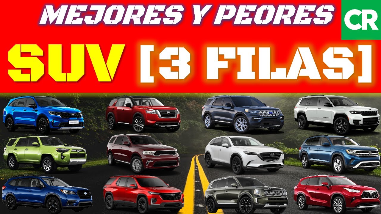 Mejores y Peores SUV 3 FILAS según CONSUMER REPORTS 2023