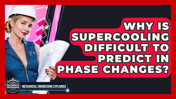 Why Is Supercooling Difficult To Predict In Phase Changes? - Mechanical Engineering Explained