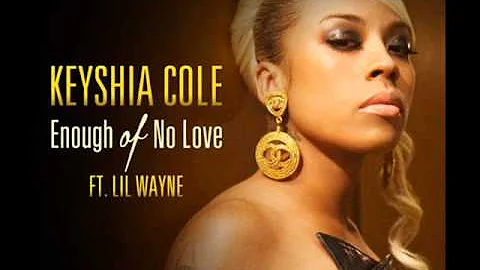 Keyshia Cole (feat. Lil Wayne) - Enough of no Love (Clean)
