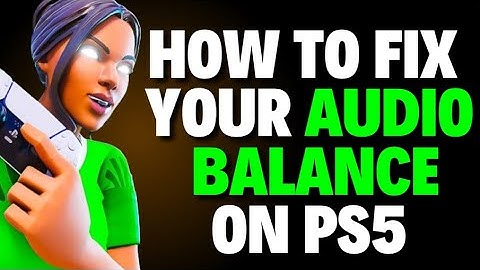 How to Fix Your Audio Balance on PS5 | Adjust Game Volume on PS5