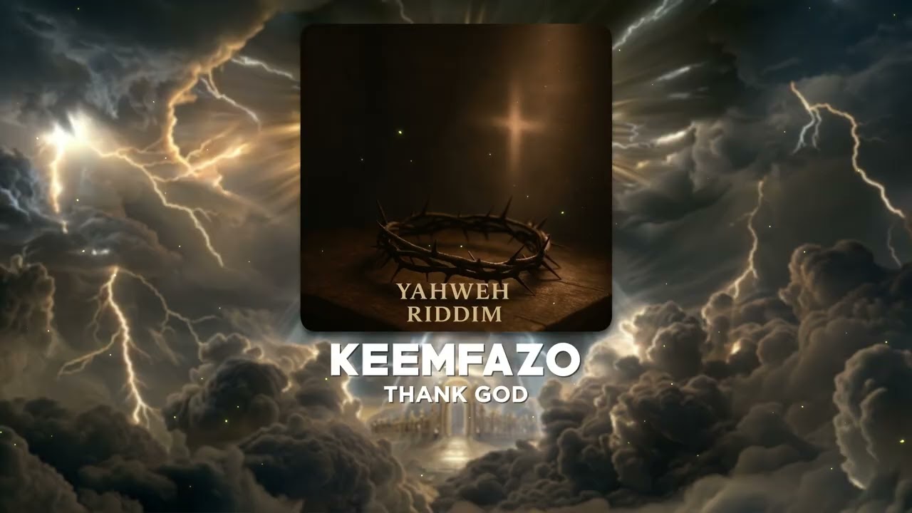 Keemfazo - Thank God | Yahweh Riddim