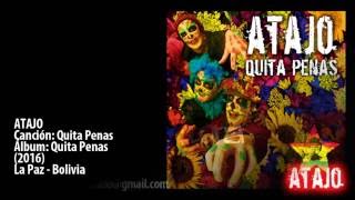 Video thumbnail of "ATAJO - Quita Penas feat. Mauresca"