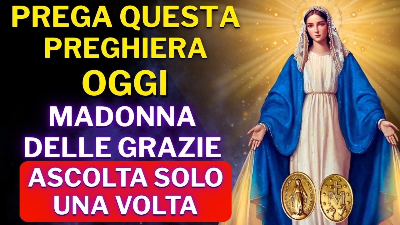 PREGHIERA ALLA MADONNA DELLE GRAZIE - PREGA UNA SOLA VOLTA E RICEVI OGGI IL TUO MIRACOLO