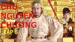 [XEM PHIM] CHU NGUYÊN CHƯƠNG - TẬP 6 | MÊ PHIM TV | PHIM HAY | PHIM TRUNG QUỐC