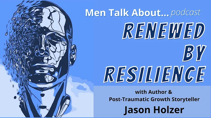 Renewed by Resilience with Post-Traumatic Growth S...