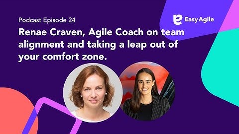 Easy Agile #podcast Ep. 24 Team Alignment and taking a leap out of your comfort zone