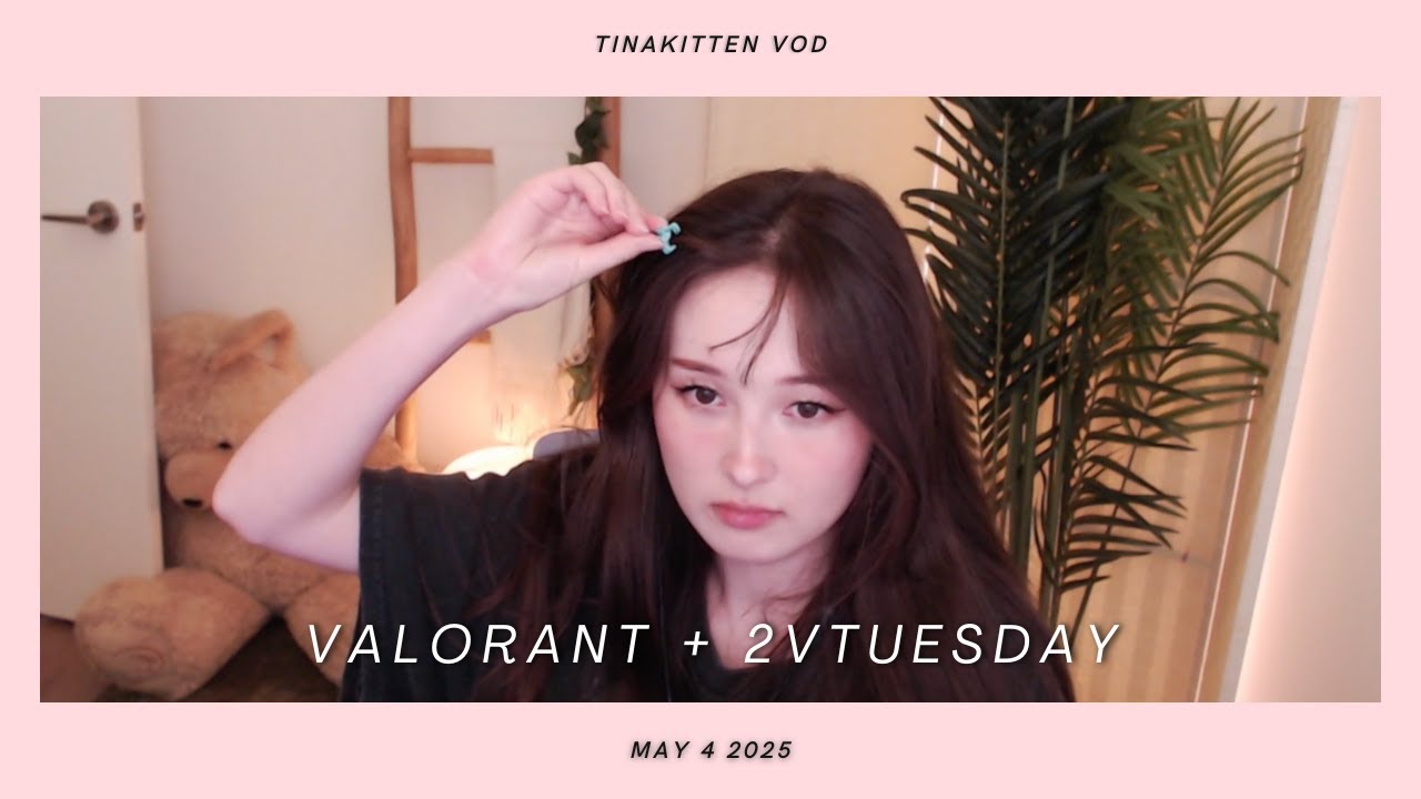 [05/04/25] VALO THEN FUSLIE'S 2v2SDAYS :DD - TinaKitten VOD