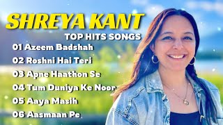 Shreya Kant Top Hits Songs | Non Stop Jesus Songs in Hindi | Worship Songs