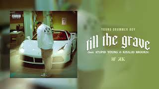 Young Drummer Boy & $tupid Young feat Khalid Brooks - Till the grave