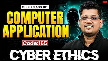 📢 Cyber Ethics Class 10 | Computer Applications Code 165 | CBSE Class 10 By Mayank Sir 🎯