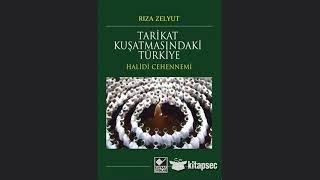 Tarikat Kuşatmasındaki Türkiye Hali̇di̇ Cehennemi̇ - Rıza Zelyut