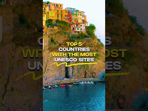 Top 5 Countries With The Most UNESCO World Heritage Sites