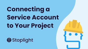 How to Connect a Service Account to your Stoplight Project