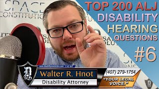 #6 of the 200 most common disability benefit ALJ Judge hearing questions. (Military Or Non Citizen)