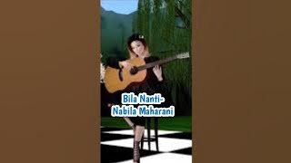 Bila Nanti-Nabila Maharani/Story Wa Baper/Lirik paling sedih/Cover Video