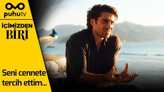 İçimizden Biri 3. Bölüm - Seni Cennete Tercih Ettim...