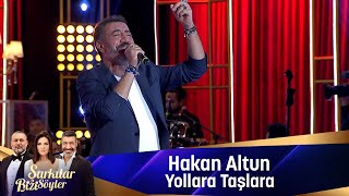 Hakan Altun - YOLLARA TAŞLARA Resimi