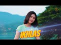 DIKE SABRINA - IKHLAS (Official Music Video) thumbnail