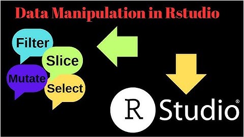 R programming for beginners. Manipulate data using the select, filter, slice and mutate|with dplyr