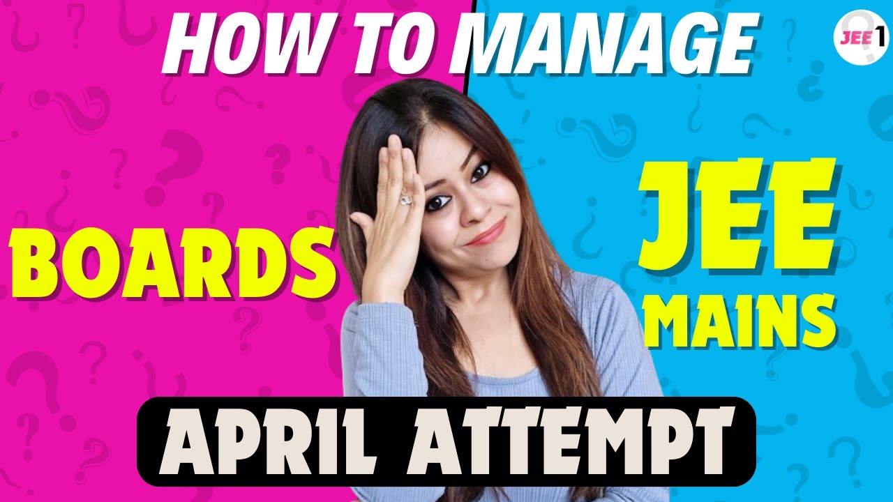 How to Manage Boards with JEE Mains April Attempt? #jee2024 #jeemain # ...