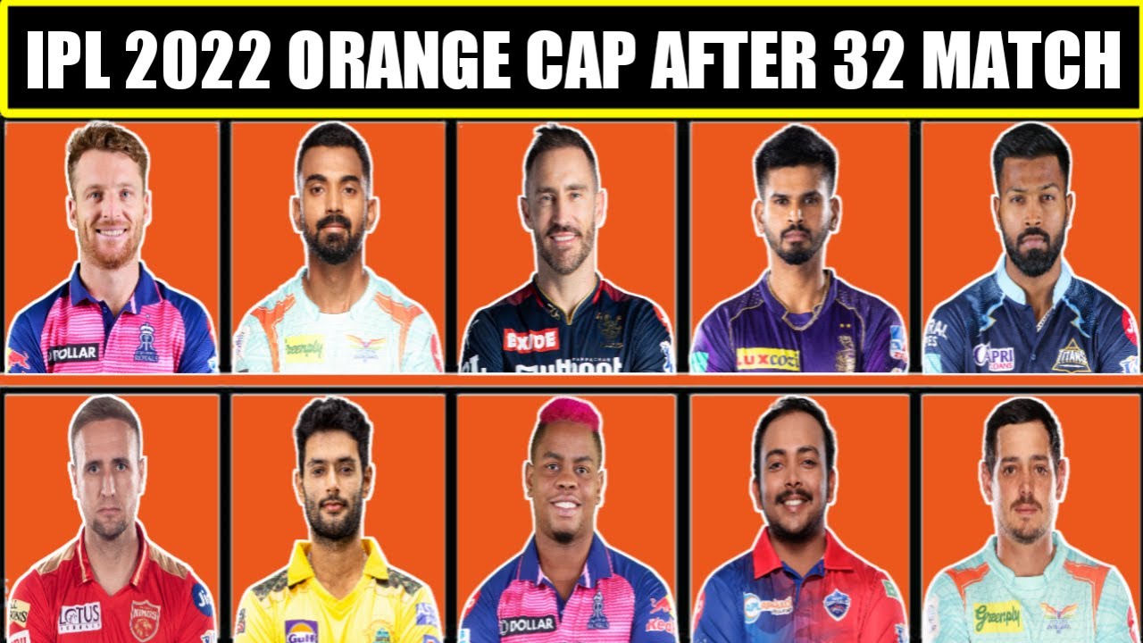 Orange Cap Holders After 32 Matches in IPL 2022 Most Runs in IPL 2022