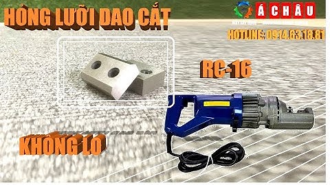 LƯỠI CẮT, DAO CẮT lắp trên MÁY CẮT SẮT THỦY LỰC CẦM TAY RC16 của Trung Quốc.