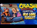NEW GAME TEASED IN CRASH BANDICOOT 4?!