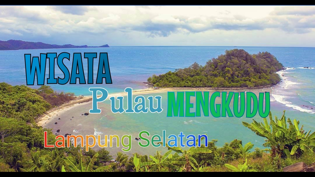Wisata Pulau Mengkudulampung Selatan