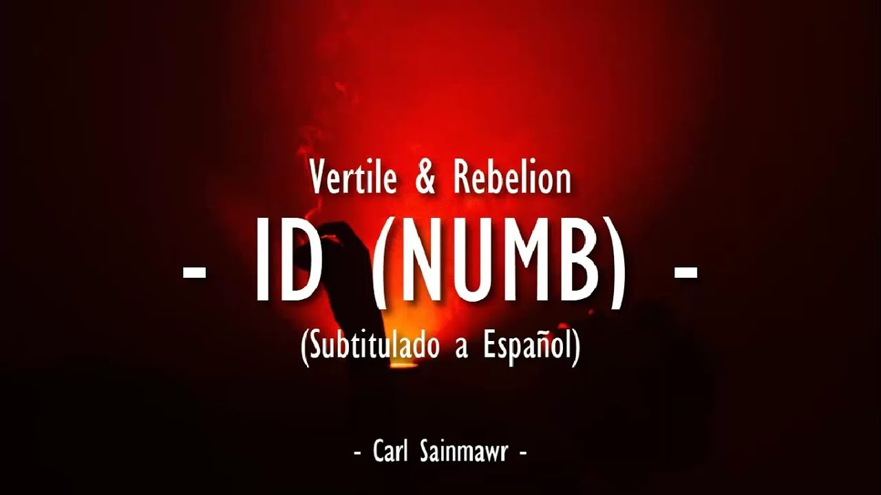 Vertile Rebelion ID Numb Subtitulado A Espa ol YouTube
