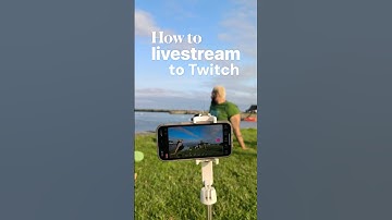 Go live on Twitch with your phone | How to livestream on Twitch using your phone