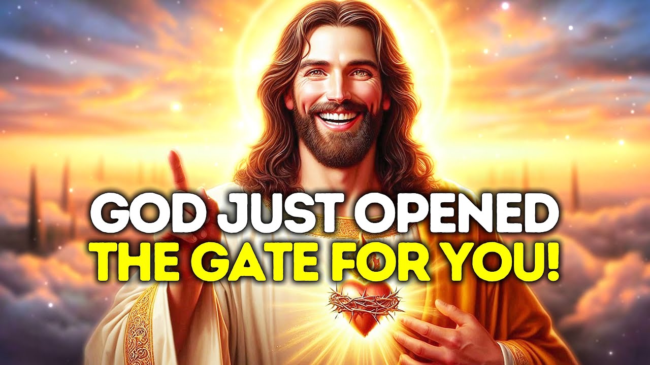 🛑GOD SAYS : GOD JUST OPENED THE GATE FOR YOU | GOD SAYS TODAY | #jesus #god #godsays #godmessage