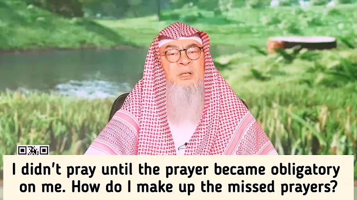 I started praying way after it became obligatory on me How to make up missed prayers assim al hakeem
