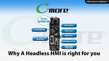 C-more HMI: Why a Headless HMI is Right for You - from AutomationDirect
