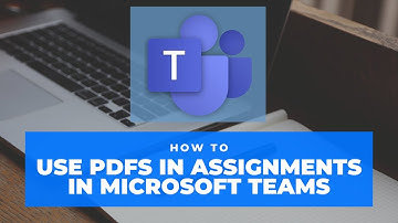 Microsoft Teams assignments - PDFs