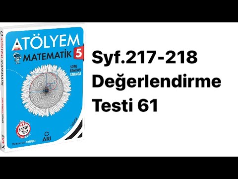 5.SINIF ATÖLYEM S.217-218 DEĞERLENDİRME TESTİ 61