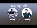 Nuj Nplhaib - Official (Saublig ft. Pheng)