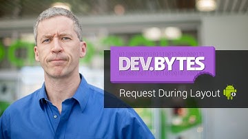 DevBytes: RequestDuringLayout