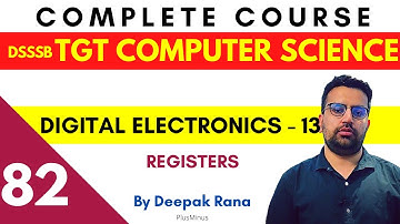 DSSSB TGT COMPUTER SCIENCE | Class 82 | Digital Electronics - Registers | Deepak Sir