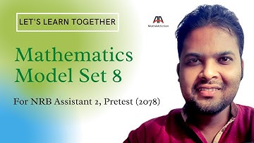 Mathematics Model Set 8 for NRB Assistant 2, Pretest (2078)
