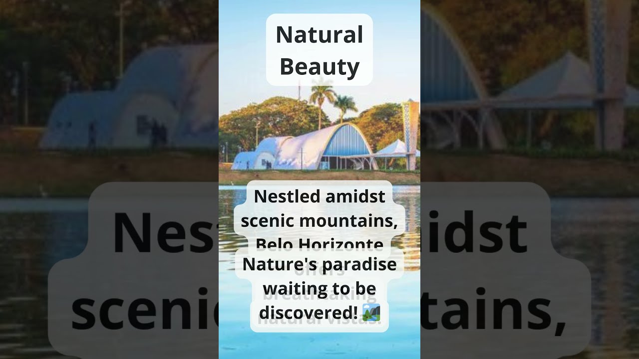 Belo Horizonte: Natural Beauty 