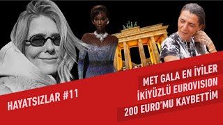 Eurovision'un İkiyüzlülüğü, Met Gala'nın En İyileri, Survivor Yeni Dönem | Hayatsızlar #11