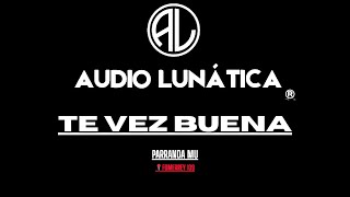 Te Vez Buena Parranda Mu Fomerrey 109