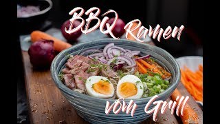 BBQ Ramen | Ramen Suppe vom Grill