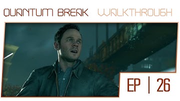 Quantum Break Walkthrough - Act 5 Part 1 [1/2] [100% Completion]